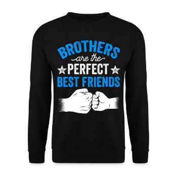 Brüder Sind Die Perfekten Besten Freunde Freund - Unisex Pullover - Schwarz - Vorne - Alina (178cm) & Michal (187cm)