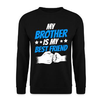 Mein Bruder Ist Mein Bester Freund Brüder Team - Unisex Pullover - Schwarz - Vorne - Alina (178cm) & Michal (187cm)