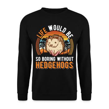 La vie serait si ennuyeuse sans Hedgehogs Hedgehog - Sweat-shirt Unisexe - noir - Devant - Alina (178cm) & Michal (187cm)
