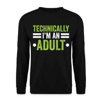 Technically, I Am An Adult Puberty - Unisex Sweatshirt - black - Front - Alina (178cm) & Michal (187cm)