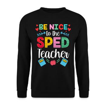 Be Nice To Sped Teacher Special Education - Unisex Sweatshirt - black - Front - Alina (178cm) & Michal (187cm)