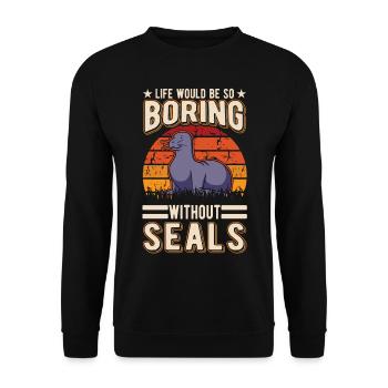 La vie serait si ennuyeuse sans Seal Sea Lion Seal - Sweat-shirt Unisexe - noir - Devant - Alina (178cm) & Michal (187cm)