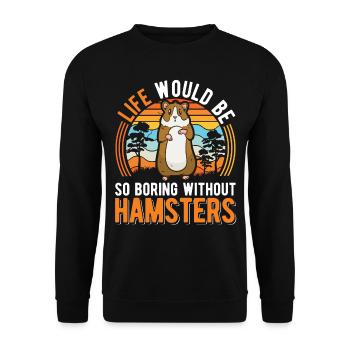 Hamster Owner Golden Hamster Hamster - Unisex Sweatshirt - black - Front - Alina (178cm) & Michal (187cm)