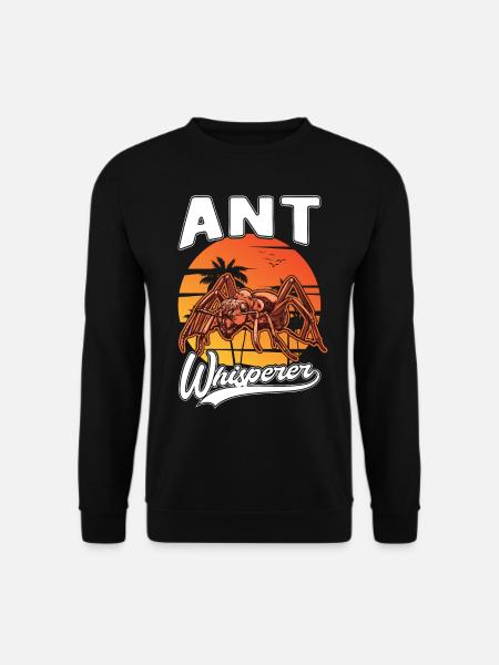 Ameisen Flüsterer Ameisenhaufen Ant Whisperer - Unisex Pullover - Schwarz