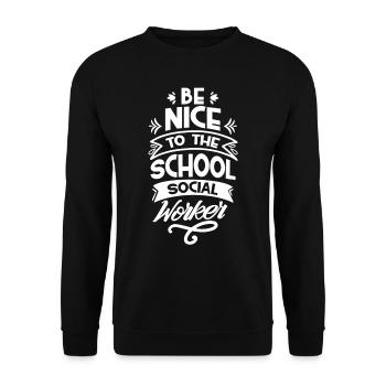 Be nice to the school social worker profession school - Unisex Sweatshirt - black - Front - Alina (178cm) & Michal (187cm)
