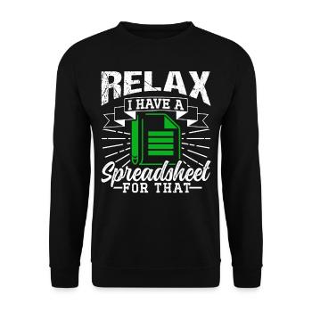 Relax, I have a spreadsheet for this - Unisex Sweatshirt - black - Front - Alina (178cm) & Michal (187cm)