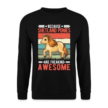 Because Shetland Ponies are freaking awesome - Unisex Pullover - Schwarz - Vorne - Alina (178cm) & Michal (187cm)