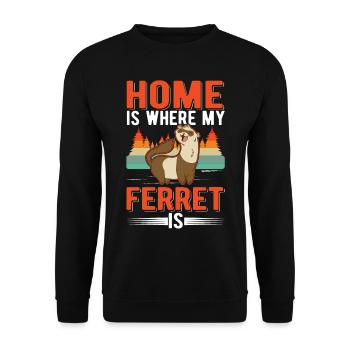 La maison est l’endroit où mon furet est Ferttchen - Sweat-shirt Unisexe - noir - Devant - Alina (178cm) & Michal (187cm)