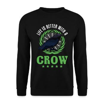 Life is better with a Crow Crow Raven Crow Crow - Unisex Sweatshirt - black - Front - Alina (178cm) & Michal (187cm)