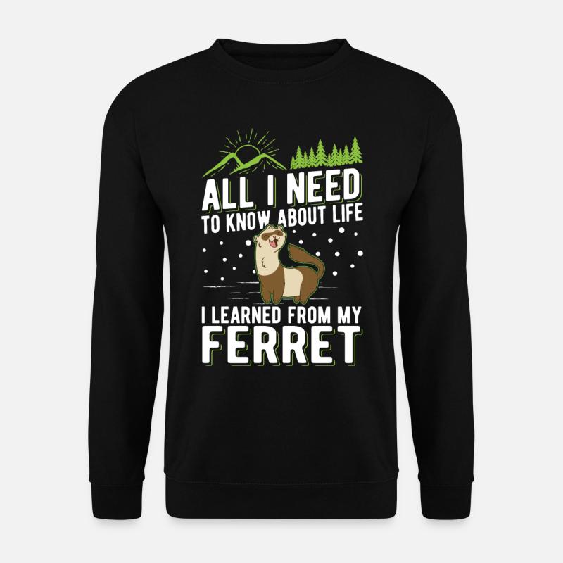 Ferret saying Ferret - Unisex Sweatshirt - black