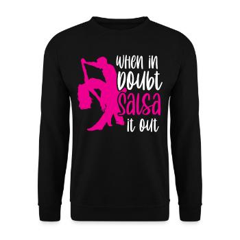 When In Doubt Salsa It Out Tanzen Tanz Tänzer - Unisex Pullover - Schwarz - Vorne - Alina (178cm) & Michal (187cm)