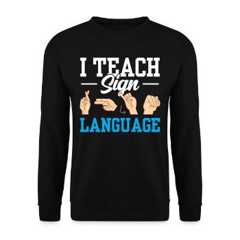 J’enseigne la conscience des signes en langue des signes - Sweat-shirt Unisexe - noir - Devant - Alina (178cm) & Michal (187cm)