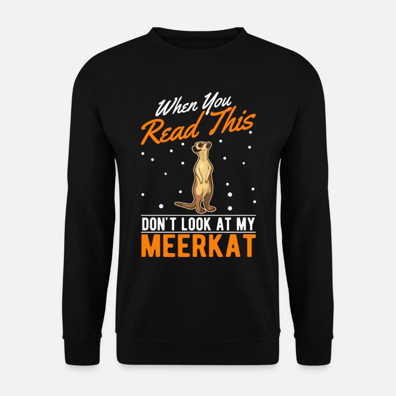 Meerkat Gift Meerkat - Unisex Sweatshirt - black