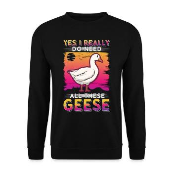 Yes I really do need all these Geese Geese Goose Goose - Unisex Sweatshirt - black - Front - Alina (178cm) & Michal (187cm)