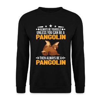 Always be yourself Pangolin Schuppentier - Unisex Sweatshirt - black - Front - Alina (178cm) & Michal (187cm)