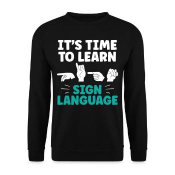 It's time to learn sign language Sign language - Unisex Sweatshirt - black - Front - Alina (178cm) & Michal (187cm)