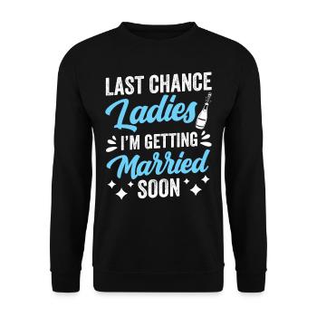 Letzte Chance Ladies Ich Werde Bald Heiraten Braut - Unisex Pullover - Schwarz - Vorne - Alina (178cm) & Michal (187cm)