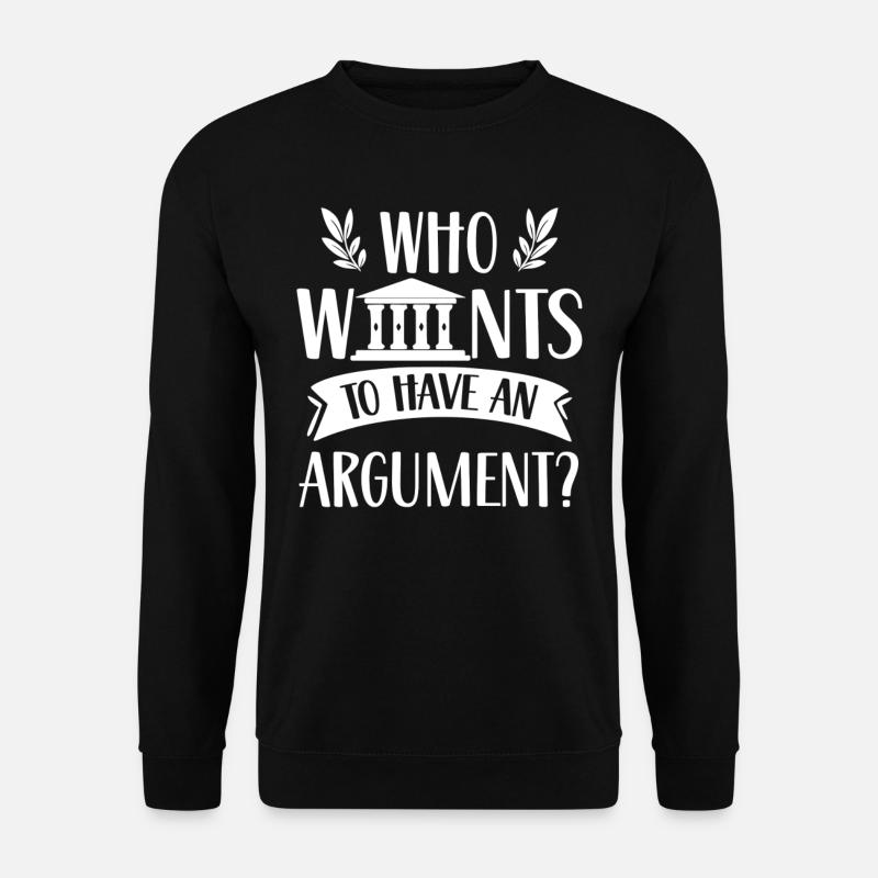 Qui veut argumenter - Sweat-shirt Unisexe - noir