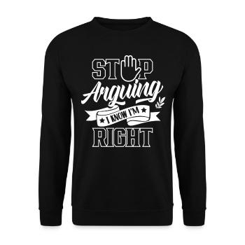 Arrête de te disputer Je sais que j’ai raison - Sweat-shirt Unisexe - noir - Devant - Alina (178cm) & Michal (187cm)
