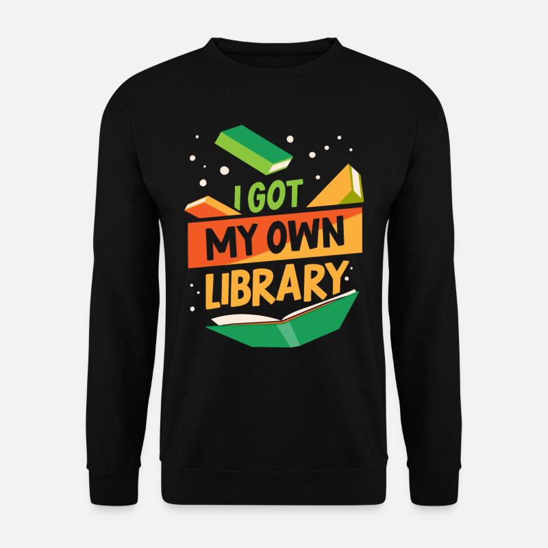 J’ai mon propre bibliothécaire - Sweat-shirt Unisexe - noir