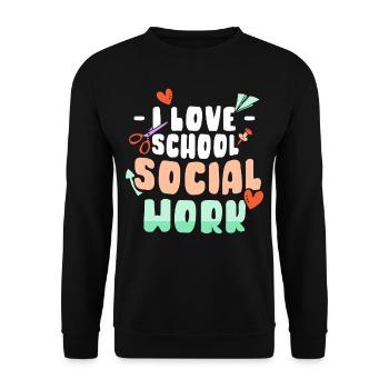 I love school social work school social workers - Unisex Sweatshirt - black - Front - Alina (178cm) & Michal (187cm)