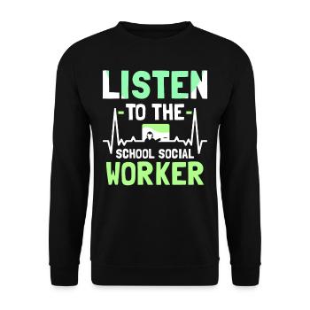 Listen to the school social worker school profession - Unisex Sweatshirt - black - Front - Alina (178cm) & Michal (187cm)