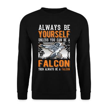 Always be yourself Falcon Falknerei Falke - Unisex Sweatshirt - black - Front - Alina (178cm) & Michal (187cm)