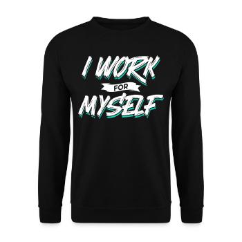 Ich Arbeite Für Mich Selbst Unternehmer Gründer - Unisex Pullover - Schwarz - Vorne - Alina (178cm) & Michal (187cm)