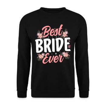 Beste Braut Aller Zeiten Heiraten Bräute Hochzeit - Unisex Pullover - Schwarz - Vorne - Alina (178cm) & Michal (187cm)