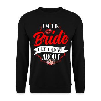 Je suis la mariée dont ils vous ont parlé - Sweat-shirt Unisexe - noir - Devant - Alina (178cm) & Michal (187cm)