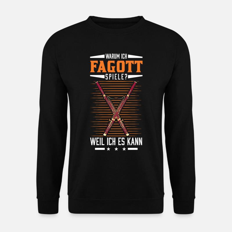 Warum ich Fagott spiele? Weil ich es kann - Unisex Pullover - Schwarz