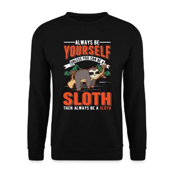 Always be yourself Sloth Faultier - Unisex Sweatshirt - black - Front - Alina (178cm) & Michal (187cm)