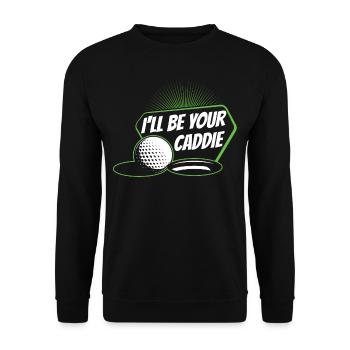I will be your caddie Golf Golfer Golfer - Unisex Sweatshirt - black - Front - Alina (178cm) & Michal (187cm)