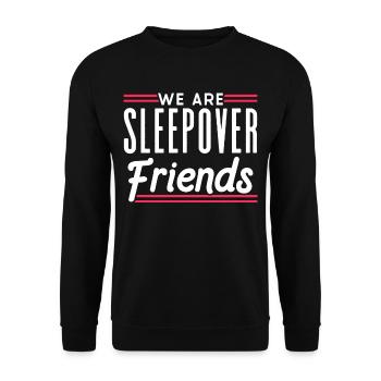 We are overnight friends staying party - Unisex Sweatshirt - black - Front - Alina (178cm) & Michal (187cm)