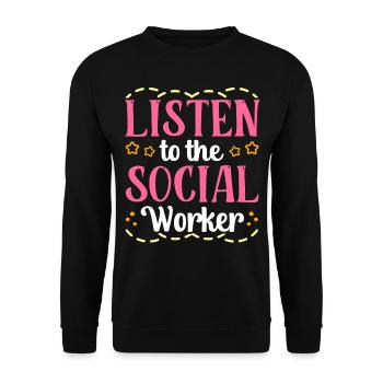 Listen to the school social worker profession school - Unisex Sweatshirt - black - Front - Alina (178cm) & Michal (187cm)