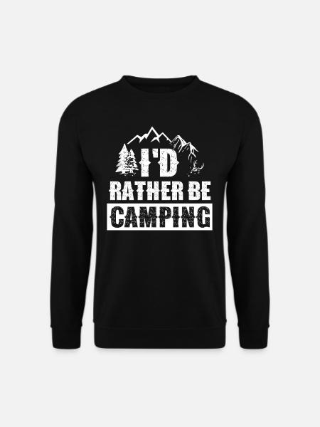 I would rather camper - Unisex Sweatshirt - black