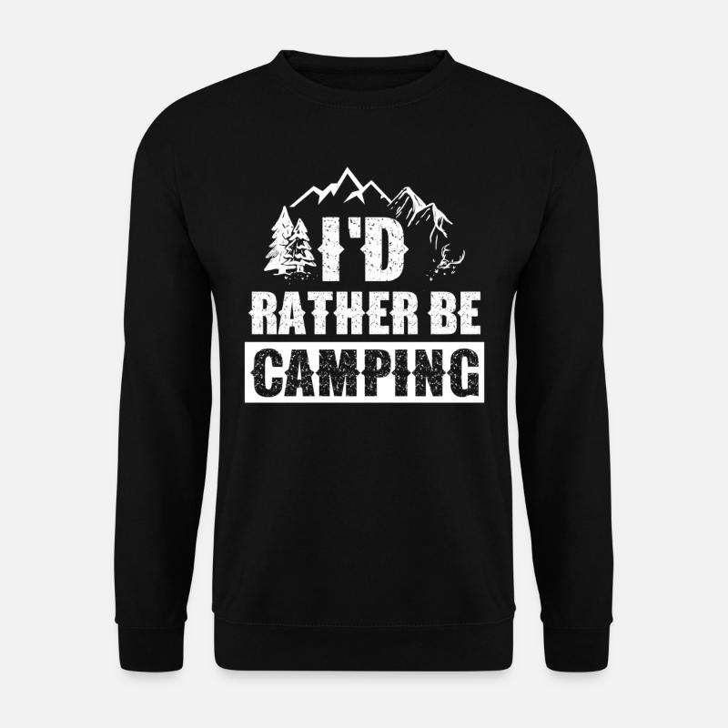 I would rather camper - Unisex Sweatshirt - black