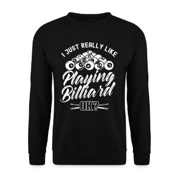 I just like to play billiards ok pool billiards - Unisex Sweatshirt - black - Front - Alina (178cm) & Michal (187cm)