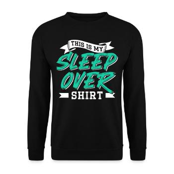 Das Ist Mein Sleepover Shirt Übernachten Party - Unisex Pullover - Schwarz - Vorne - Alina (178cm) & Michal (187cm)