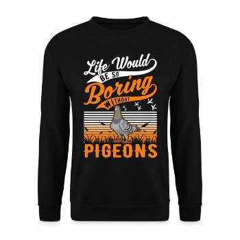 Pigeon Gift Pigeon Fancier City Pigeon Carrier Pigeon - Unisex Sweatshirt - black - Front - Alina (178cm) & Michal (187cm)