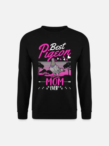 Best Pigeon Mom Ever Tauben Mama - Unisex Pullover - Schwarz