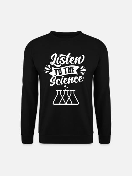 Écoutez Science Scientists Science - Sweat-shirt Unisexe - noir