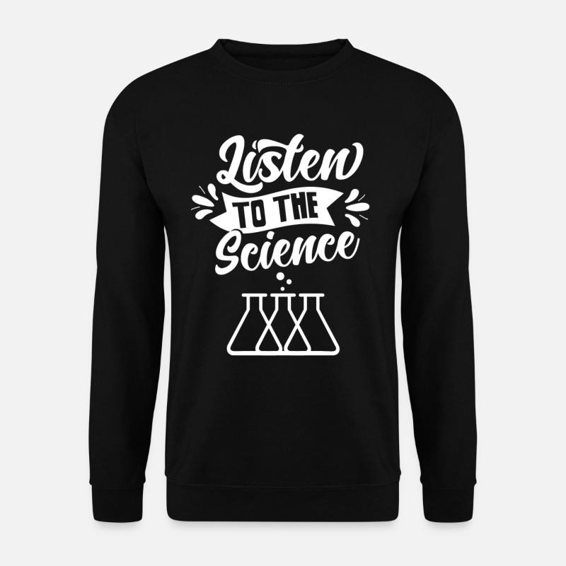 Écoutez Science Scientists Science - Sweat-shirt Unisexe - noir