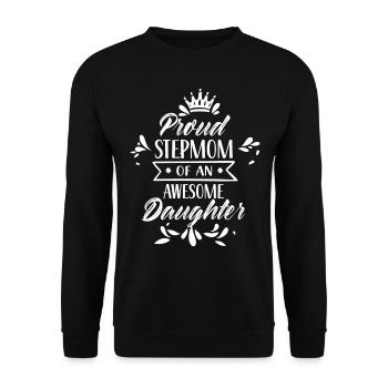 Proud stepmother of a great daughter child - Unisex Sweatshirt - black - Front - Alina (178cm) & Michal (187cm)