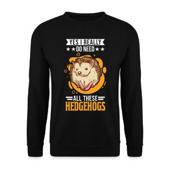 Yes I really do need all these Hedgehogs Igel - Unisex Sweatshirt - black - Front - Alina (178cm) & Michal (187cm)