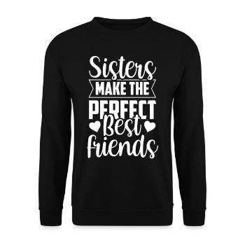 Les sœurs sont les meilleures amies parfaites - Sweat-shirt Unisexe - noir - Devant - Alina (178cm) & Michal (187cm)
