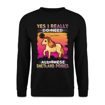 Yes I really do need all these Shetland Ponies - Unisex Pullover - Schwarz - Vorne - Alina (178cm) & Michal (187cm)