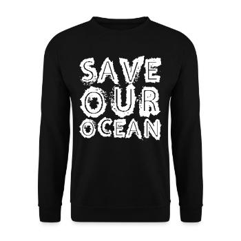 Save our ocean Sea Lake Ocean Protection - Unisex Sweatshirt - black - Front - Alina (178cm) & Michal (187cm)