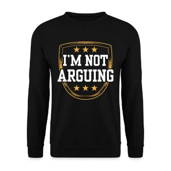 I'm not arguing argument - Unisex Sweatshirt - black - Front - Alina (178cm) & Michal (187cm)