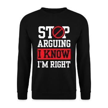 Arrête de te disputer Je sais que j’ai raison - Sweat-shirt Unisexe - noir - Devant - Alina (178cm) & Michal (187cm)